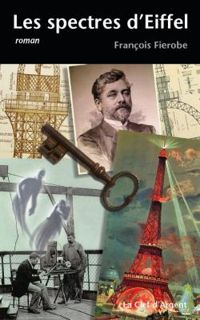 Couverture du livre Les Spectres d'Eiffel - Francois Fierobe