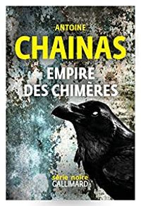 Antoine Chainas - Empire des chimères