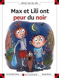 Dominique De Saint Mars - Max et Lili ont peur du noir