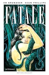 Couverture du livre Fatale - Intégrale - Ed Brubaker