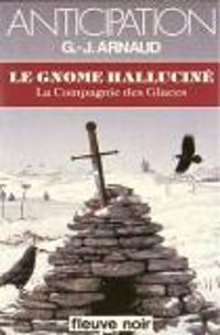 Couverture du livre Le gnome halluciné - Georges Jean Arnaud