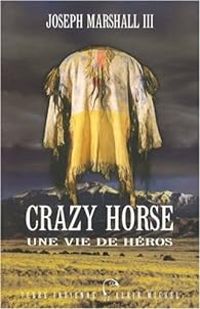 Joseph Marshall - Crazy Horse (Histoire) 