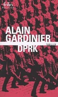 Alain Gardinier - DPRK