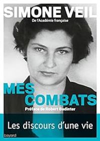 Simone Veil - Philippe Ledru - Marc Grinsztajn - Mes combats