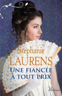 Stephanie Laurens - Une fiancée à tout prix