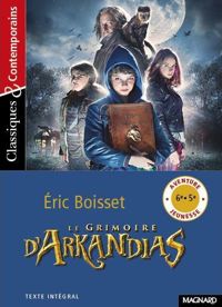 Couverture du livre Le Grimoire d'Arkandias - Eric Boisset