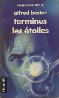 Couverture du livre Terminus les étoiles - Alfred Bester