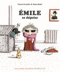 Vincent Cuvellier - Ronan Badel(Illustrations) - EMILE SE DEGUISE - Dès 3 ans