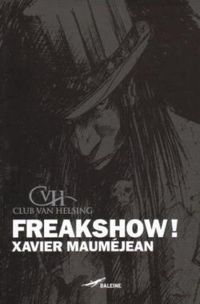 Couverture du livre Freakshow ! - Xavier Maumejean