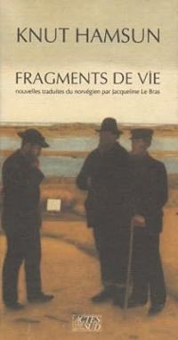 Knut Hamsun - Fragments de vie