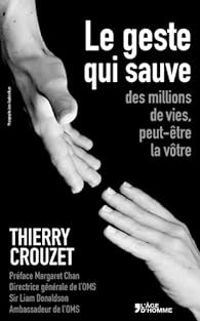 Thierry Crouzet - Le geste qui sauve