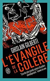 Couverture du livre L'évangile de la colère - Ghislain Gilberti