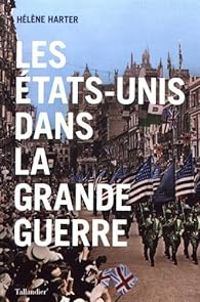 Helene Harter - Les Etats-Unis dans la Grande Guerre