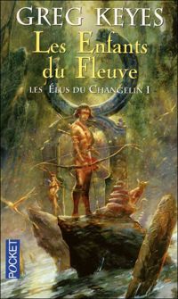 Greg Keyes - Didier Graffet(Illustrations) - Les élus du Changelin 