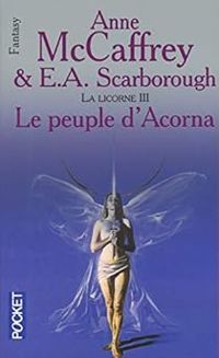 Anne Mccaffrey - Elizabeth Anne Scarborough - Le Peuple d'Acorna