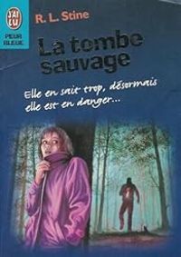 Robert Lawrence Stine - La tombe sauvage