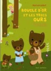 Couverture du livre Boucle d'Or et les trois ours - Marion Billet