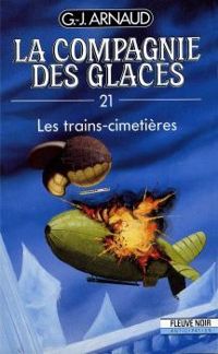 Georges Jean Arnaud - Les Trains-cimetières