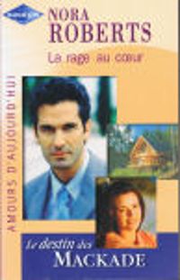 Couverture du livre La rage au coeur - Nora Roberts