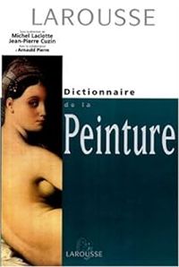 Michel Laclotte - Dictionnaire de la peinture