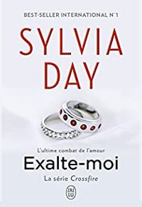 Sylvia Day - Crossfire (Tome 5) - Exalte-moi