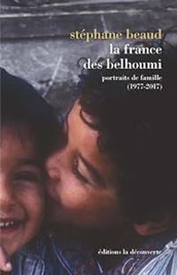 Stephane Beaud - La France des Belhoumi
