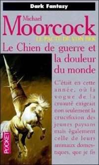 Couverture du livre Le chien de guerre - Michael Moorcock