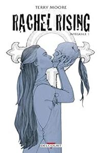 Terry Moore - Rachel Rising - Intégrale