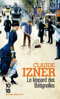 Claude Izner - Le léopard des Batignolles