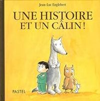 Jean Luc Englebert - Une histoire et un câlin !