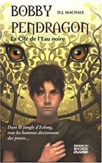 Couverture du livre La Cité de l'Eau noire - Dj Machale