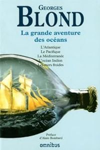 Georges Blond - Dominique Le Brun - La grande aventure des océans - Omnibus 