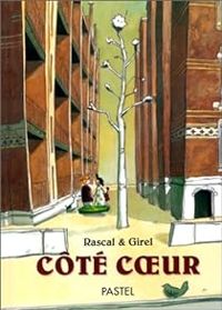 Couverture du livre Côté coeur - Rascal  - Stephane Girel