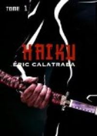 Eric Calatraba - Haïku