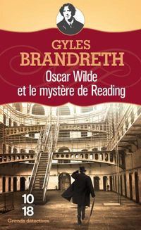 Gyles Brandreth - Oscar Wilde et le mystère de Reading