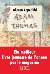 Couverture du livre Adam et Thomas - Philippe Dumas - Aharon Appelfeld