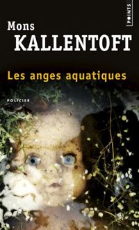 Mons Kallentoft - Les Anges aquatiques