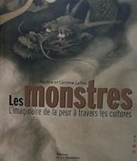 Martine Laffon - Caroline Laffon - Les monstres 