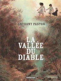 Couverture du livre La vallée du diable - Anthony Pastor