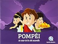 Couverture du livre Pompéi : Au coeur de la cité ensevelie - Patricia Crete