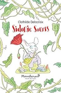 Couverture du livre Sidonie souris - Clothilde Delacroix