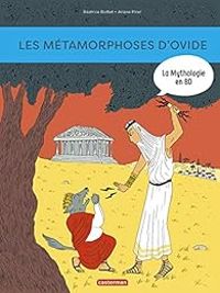 Beatrice Bottet - La Mythologie en BD : Les métamorphoses d'Ovide