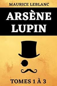 Couverture du livre Arsène Lupin  - Maurice Leblanc