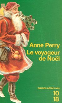 Anne Perry - Le voyageur de Noël