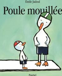 Couverture du livre Poule mouillée - Emile Jadoul