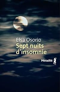 Elsa Osorio - Sept nuits d'insomnie