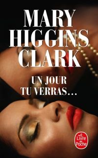 Mary Higgins Clark - Un jour tu verras...