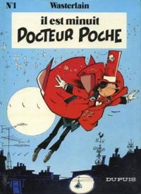 Couverture du livre Il est minuit Docteur Poche - Marc Wasterlain