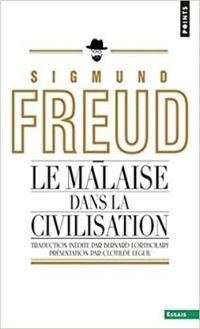 Sigmund Freud - Malaise dans la civilisation