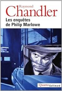 Raymond Chandler - Les enquêtes de Philip Marlowe